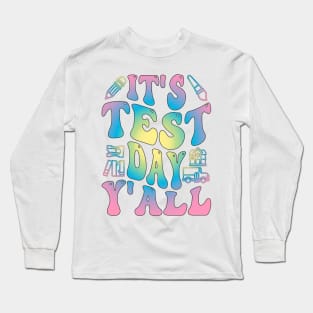 Funny Testing Day It's Test Day y'all Long Sleeve T-Shirt